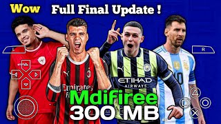 Efootball Pes 2024 PPSSPP Lite 300 MB Latest kits 2025 Camera PS5 HD Grafik  Ukuran Kecil [upl. by Ymaj]