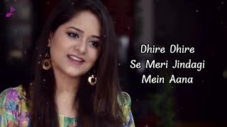 Dheere Dheere Se Meri Zindagi Mein Aana Amrita Nayak Lyrics  Aashiqui  Female Version [upl. by Arlynne]