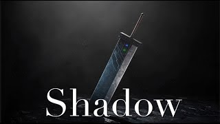 【AMVGMV】Final Fantasy VII — Shadow [upl. by Ynar]