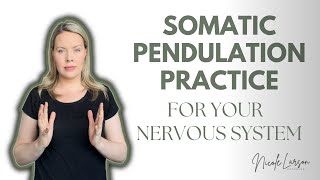 Somatic Pendulation Practice for your Nervous System [upl. by Mel]