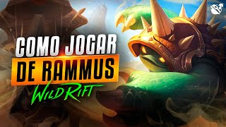 COMO JOGAR DE RAMMUS BUILDS COMBOS E DICAS  Wild Rift [upl. by Constantia376]