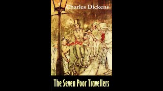 The Seven Poor Travellers by Charles Dickens  Audiobook [upl. by Hannavahs]