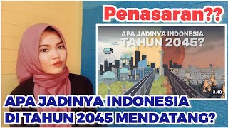 SEPERTI APA YA❓APA JADINYA KALO TINGGAL DI INDONESIA TAHUN 2045 [upl. by Ahsienek]