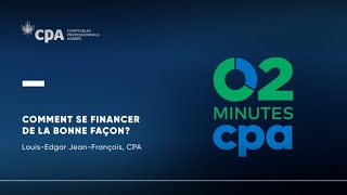 Comment se financer de la bonne façon  2 minutes CPA [upl. by Hudnut]