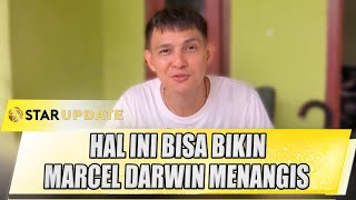 TERSENTUH MARCEL DARWIN MENANGIS KARENA HAL INI  STAR UPDATE [upl. by Honorine]