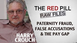 Paternity Fraud False Accusations amp The Pay Gap  Harry Crouch RPRF [upl. by Aineval]