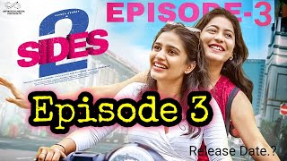 2 Sides  Episode 3  Varsha Dsouza  Aakanksha Honey  Release Date  Prasad Facts [upl. by Toddie]