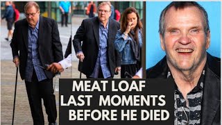 RIP Meat Loaf LAST MOMENTS He knew He was going to die Try Not To Cry😭😭 [upl. by Airat]