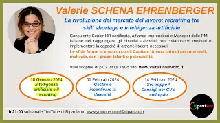 La rivoluzione del mercato del lavoro AI e il recruiting  Valerie SCHENA EHRENBERGER [upl. by Ecinna411]