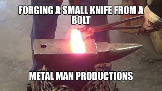 Forging a small knife from a bolt [upl. by Airamak516]