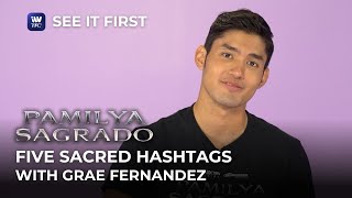 5 Sacred Hashtags with Grae Fernandez  Pamilya Sagrado [upl. by Ainniz872]