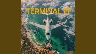 Terminal 2F [upl. by Haik]