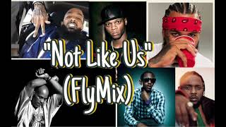 Not Like Us FlyMix  Nipsey DMX Papoose Fabolous The Game Kendrick Lamar [upl. by Goth]