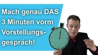 Vorstellungsgespräch Mach genau DAS 3 Minuten davor Vorbereitung  M Wehrle [upl. by Auric]