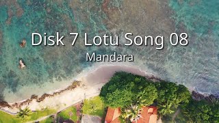 Mandara  Disk 7 Lotu Song 08 tbf [upl. by Mcarthur]