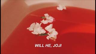 Joji Will He lyrics [upl. by Freiman922]