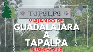 VIAJANDO DE GUADALAJARA A TAPALPA  JALISCO  PUEBLO MAGICO  PAISAJES  LuisdeMaza [upl. by Names]