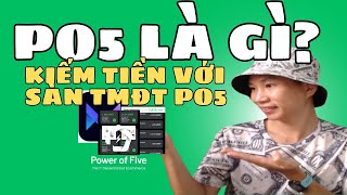 PO5 là gì Kiếm tiền với Power of Five như thế nào [upl. by Norb]