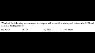 Q1 ‖ Which of the spectroscopic techniques will be useful to distinguish between M–SCN and M–NCS [upl. by Bertie]