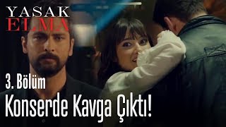 Konserde kavga çıktı  Yasak Elma 3 Bölüm [upl. by Annavas]