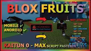 BLOX FRUITS Script Mobile UPDATE 21 AUTO KAITUN 0  MAX  CDK  ANCHOR  SOUL GUITAR amp MORE NO KEY [upl. by Lait]