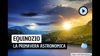 Equinozio di primavera Le giravolte del sole rispetto alla terra [upl. by Enirok]