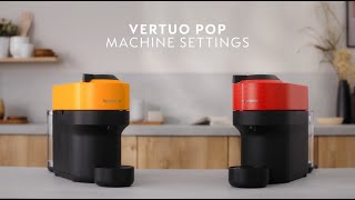 Nespresso Vertuo Pop  Machine settings [upl. by Aniraz]