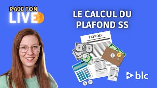 Calcul du Plafond SS  Replay live paie [upl. by Isidore802]