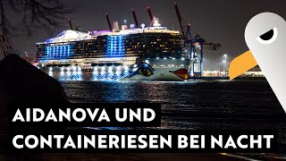 AIDAnova 🛳️ und Containerschiffe 🚢 Hafenflair bei Nacht ⚓️ Hamburg Hafen Live [upl. by Doe188]