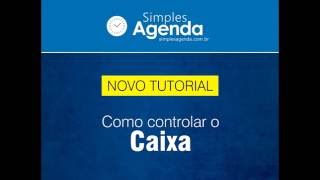 Simples Agenda  Como controlar o Caixa [upl. by Alih]