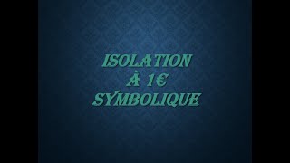 Formation complète  isolation à 1€ symbolique [upl. by Marba70]