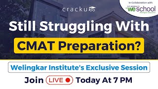 Still Struggling With CMAT 2024 Preparation 🔴 Welingkar Institutes Exclusive Session  CMAT Exam [upl. by Eilujna865]