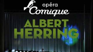 Albert Herring de Britten à lOpéra Comiqueextraits [upl. by Ragan]