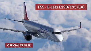 FSS EJets E190195  Official Trailer Early Access [upl. by Cleaves]