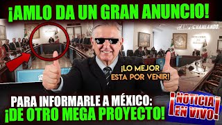 ¡ESTO ACABA DE PASAR AMLO DA GRAN ANUNCIO DE NUEVO ¡MEGA PROYECTO EN MÉXICO [upl. by Meave]