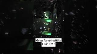 Guess featuring Billie Eilish LIVE [upl. by Clute]