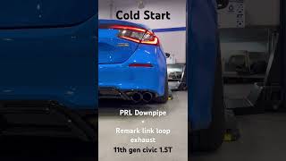 11th gen civic sport touringFL1 with PRL Downpipe and Remark link loop exhaust civic coldstart [upl. by Aliuqat71]