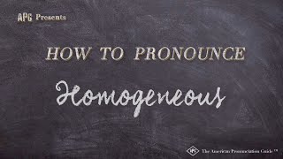 How to Pronounce Homogeneous Real Life Examples [upl. by Erastus]