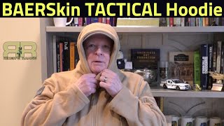 BAERSkin TACTICAL Hoodie  Is it worth the price [upl. by Anaugal910]