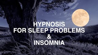 Hypnosis for Sleep Problems amp Insomnia Relaxation to Deep Sleep Meditation [upl. by Nnahoj]