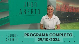 JOGO ABERTO  PROGRAMA COMPLETO  29102024 [upl. by Sawtelle]