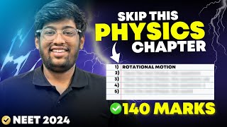 Skip this PHYSICS Chapters😱 for NEET 2024  140 marks  Smart work [upl. by Tada]