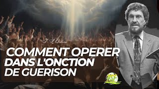 COMMENT OPERER EFFICACEMENT DANS LONCTION DE GUERISON  T L OSBORN [upl. by Assirahc]