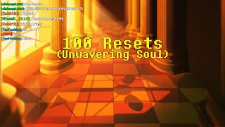 100 Resets  Unwavering Soul [upl. by Adiraf]