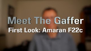 Meet The Gaffer 258 First Look  Amaran F22c [upl. by Mhoj193]