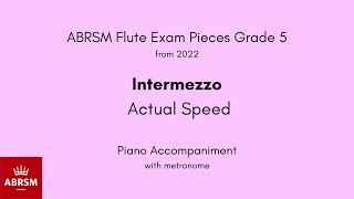 ABRSM Flute Grade 5 from 2022 Intermezzo Actual Speed Piano Accompaniment with metronome [upl. by Akcirred]