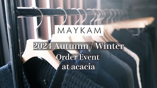 【MAYKAM 2024 AW Order Event】 [upl. by Shiff899]