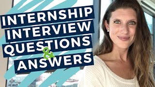 INTERNSHIP INTERVIEW QUESTIONS AND ANSWERS  20 Examples to Help You Prepare for Your Interview [upl. by Rosana]