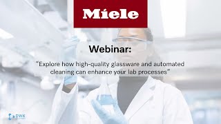 Webinar How highquality glassware amp automated cleaning enhances lab processes  Miele Professional [upl. by Blainey]