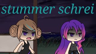 Stummer schrei gesamt viedeo gacha life arisan [upl. by Nevs154]